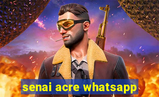 senai acre whatsapp